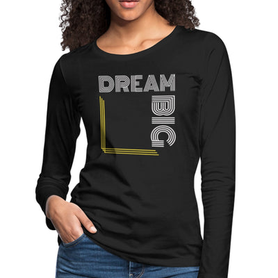 Womens Graphic Tee, Dream Big White & Gold Long Sleeve T-shirt-0
